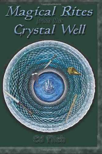 Cover for Ed Fitch · Magical Rites from the Crystal Well: the Classic Book for Witches and Pagans (Paperback Book) (2011)