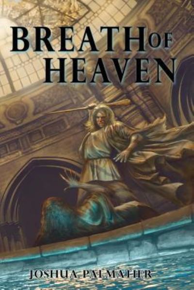 Breath of Heaven - Benjamin Tate - Książki - Zombies Need Brains LLC - 9781940709062 - 20 czerwca 2016