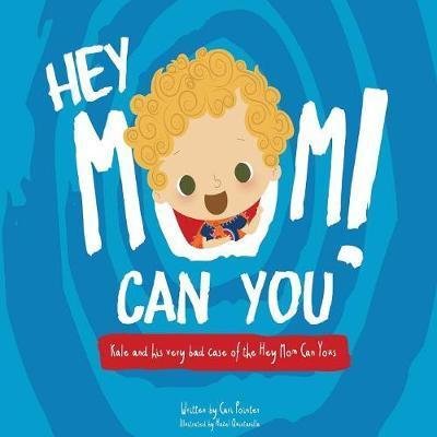 Cover for Cari Pointer · Hey Mom Can You - Hey Mom (Paperback Book) (2016)
