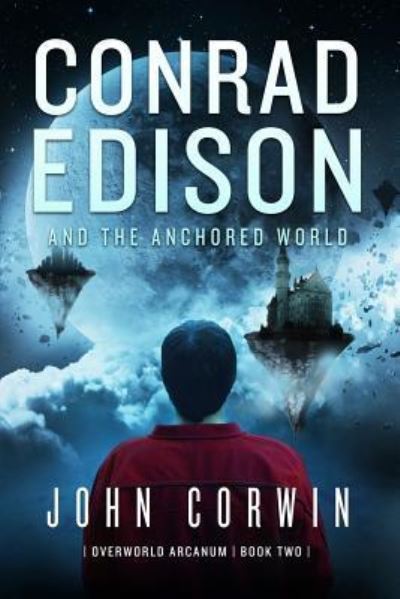 Cover for John Corwin · Conrad Edison and the Anchored World (Pocketbok) (2015)