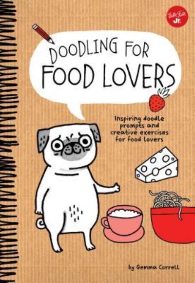 Cover for Gemma Correll · Doodling for Food Lovers (Hardcover Book) (2016)