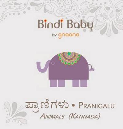 Cover for Aruna K Hatti · Bindi Baby Animals (Kannada): a Beginner Language Book for Kannada Kids (Hardcover bog) (2015)