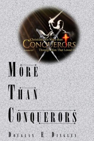 Cover for Douglas E Dingley · More Than Conquerors (Paperback Book) (2015)