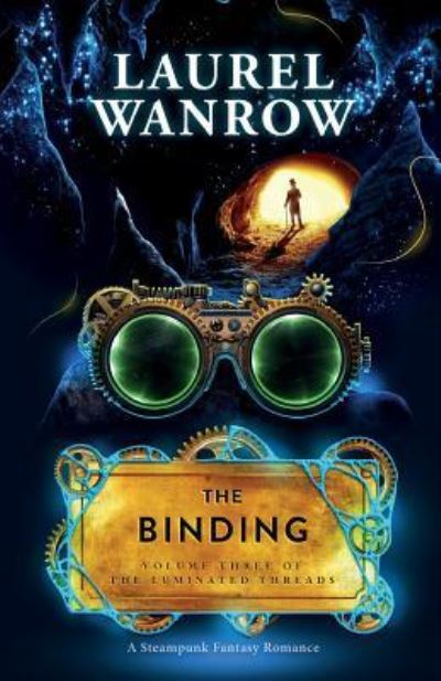 Cover for Laurel Wanrow · The Binding, Volume Three of The Luminated Threads (Paperback Book) (2016)