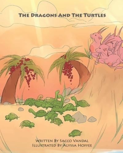 Cover for Sacco Vandal · The Dragons And The Turtles (Taschenbuch) (2022)
