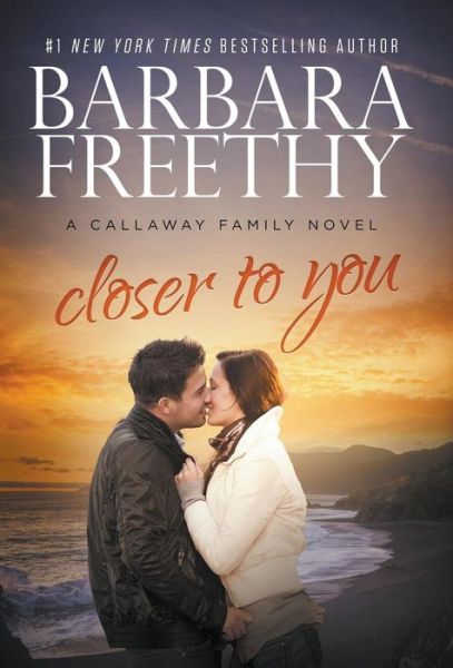 Cover for Barbara Freethy · Closer To You (Hardcover Book) (2016)