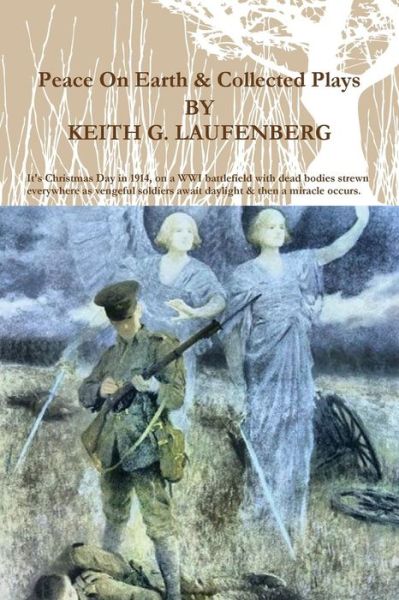 Cover for Keith G Laufenberg · Peace On Earth &amp; Collected Plays (Paperback Book) (2016)