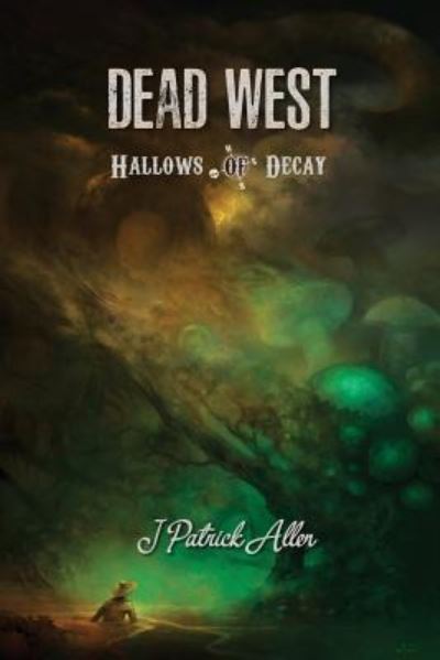 Cover for J Patrick Allen · Dead West (Paperback Book) (2018)