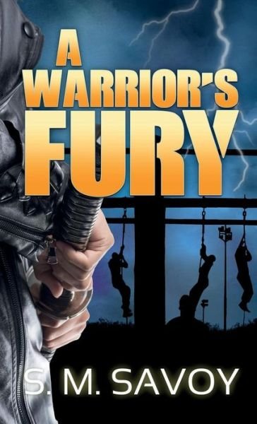 Cover for S M Savoy · A Warrior's Fury (Paperback Bog) (2017)