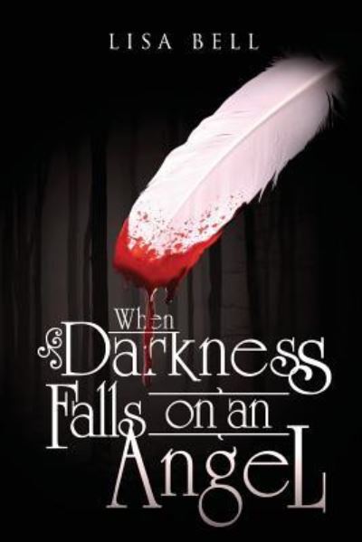 Cover for Lisa Bell · When Darkness Falls on an Angel (Paperback Book) (2017)