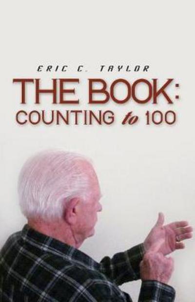 Cover for Eric C Taylor · The Book: Counting to 100 (Paperback Book) (2017)