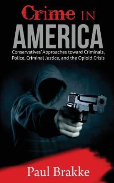 Cover for Paul Brakke · Crime in America (Inbunden Bok) (2019)