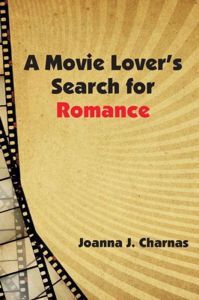 Cover for Joanna J Charnas · A Movie Lover's Search for Romance (Taschenbuch) (2020)
