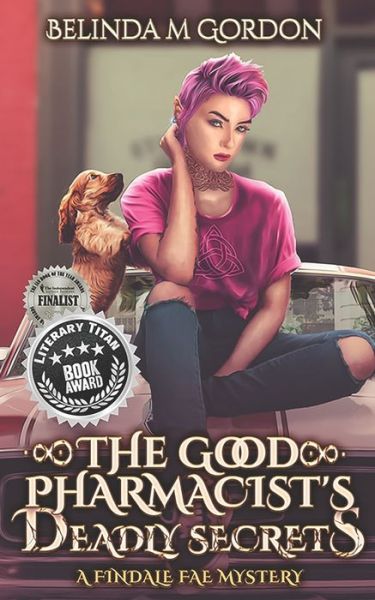 Cover for Belinda M Gordon · The Good Pharmacist's Deadly Secrets - A Findale Fae Mystery (Paperback Book) (2020)