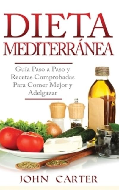 Cover for John Carter · Dieta Mediterranea (Hardcover Book) (2019)