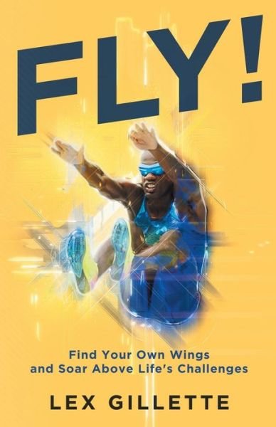 Cover for Lex Gillette · Fly! (Paperback Book) (2020)