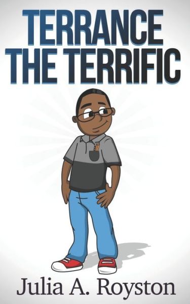 Cover for Julia A Royston · Terrance the Terrific - Terrance the Terrific (Paperback Book) (2020)