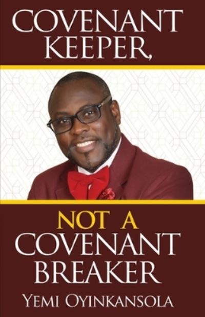 Cover for Yemi Oyinkansola · Covenant Keeper, Not a Covenant Breaker (Paperback Book) (2020)