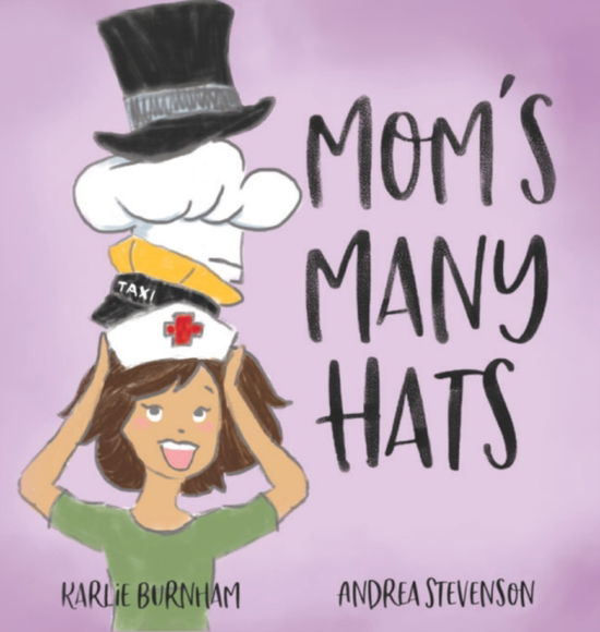 Cover for Karlie Burnham · Mom's Many Hats (Inbunden Bok) (2020)