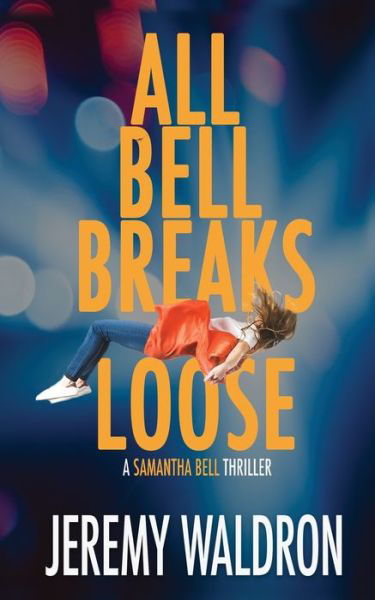 Cover for Jeremy Waldron · All Bell Breaks Loose (Paperback Book) (2020)