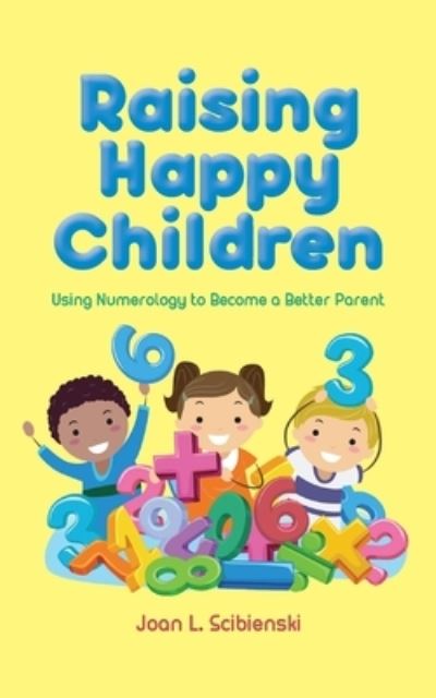 Cover for Joan L Scibienski · Raising Happy Children (Paperback Book) (2021)