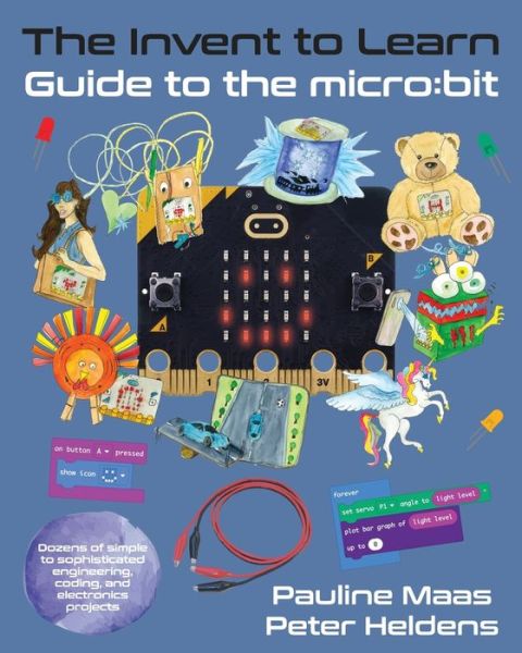 Cover for Pauline Maas · The Invent to Learn Guide to the micro: bit (Paperback Book) (2023)