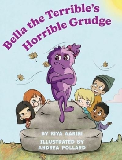 Cover for Riya Aarini · Bella the Terrible's Horrible Grudge (Bok) (2023)