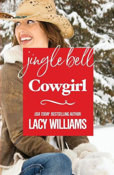 Cover for Lacy Williams · Jingle Bell Cowgirl (Paperback Book) (2017)