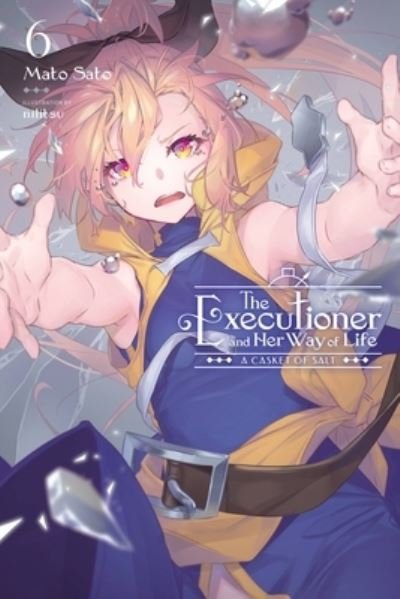 Cover for Mato Sato · The Executioner and Her Way of Life, Vol. 6 - EXECUTIONER &amp; HER WAY OF LIFE NOVEL SC (Paperback Book) (2023)