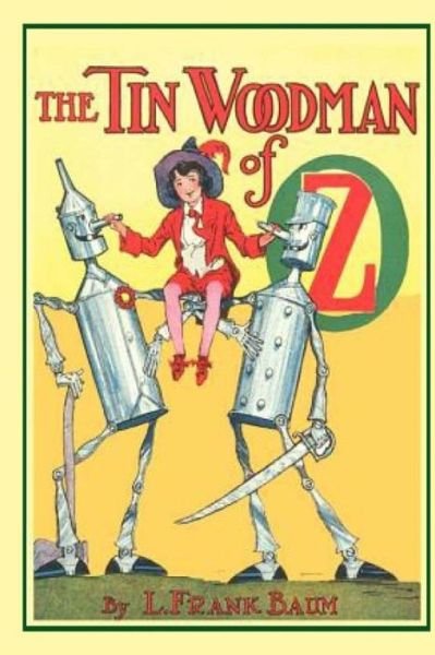 The Tin Woodman of Oz - L Frank Baum - Books - Createspace Independent Publishing Platf - 9781978218062 - October 14, 2017