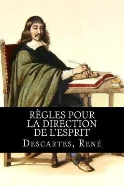 Cover for Descartes Rene · Regles pour la direction de l'esprit (Paperback Bog) (2017)