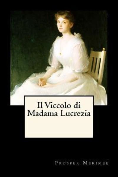 Cover for Prosper Merimee · Il Viccolo di Madama Lucrezia (Paperback Book) (2018)
