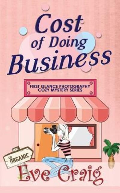 Cover for Eve Craig · Cost Of Doing Business (Paperback Bog) (2018)