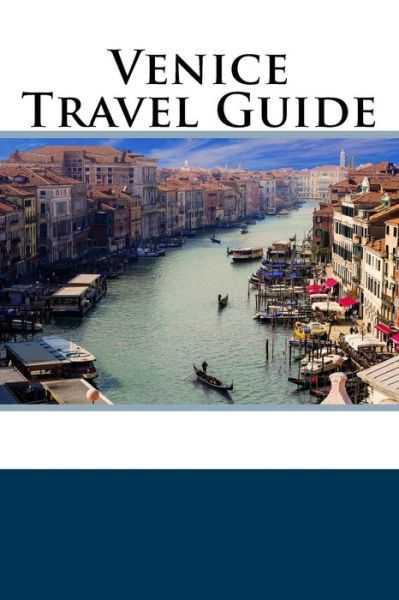 Cover for Roger Martin · Venice Travel Guide (Paperback Book) (2018)