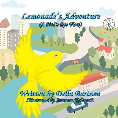 Cover for Swenam Kolarath · Lemonade's Adventure : (a Bird's Eye View) (Book) (2023)