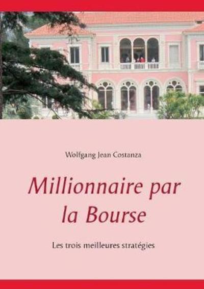 Cover for Costanza · Millionnaire par la Bourse (Book) (2018)