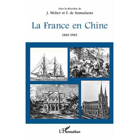 Cover for Jacques Weber · La France en Chine 1843-1943 (Paperback Book) (2020)