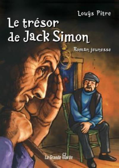 Cover for Louÿs Pitre · Le tresor de Jack Simon (Paperback Book) (2014)