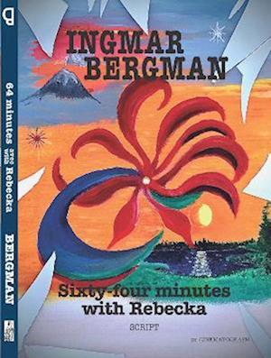 Cover for Ingmar  Bergman · Sixty-four minutes with Rebecka (Paperback Book) (2023)