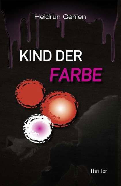 Cover for Gehlen · Kind der Farbe (Bok)