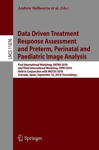 Cover for Data Driven Treatment Response Assessment and Preterm Perinatal and Paediatric (Book) [1st ed. 2018 edition] (2018)