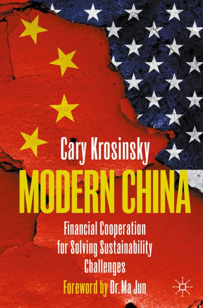 Cover for Cary Krosinsky · Modern China: Financial Cooperation for Solving Sustainability Challenges (Paperback Book) [2020 edition] (2021)