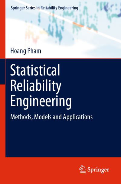 Cover for Hoang Pham · Statistical Reliability Engineering: Methods, Models and Applications - Springer Series in Reliability Engineering (Pocketbok) [1st ed. 2022 edition] (2022)