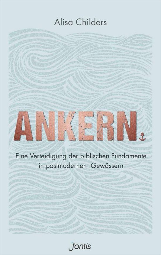 Cover for Alisa Childers · Ankern. (Taschenbuch) (2021)