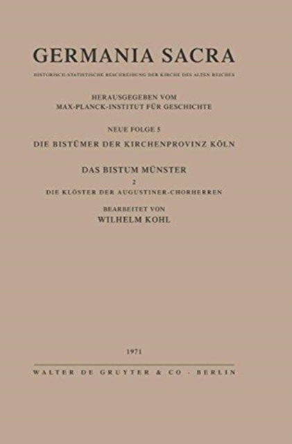 Cover for Hedwig Roeckelein · Germania Sacra, Bd 5, Die Bistumer der Kirchenprovinz Koeln. Das Bistum Munster II. Die Kloester der Augustiner-Chorherren (Hardcover Book) (1971)