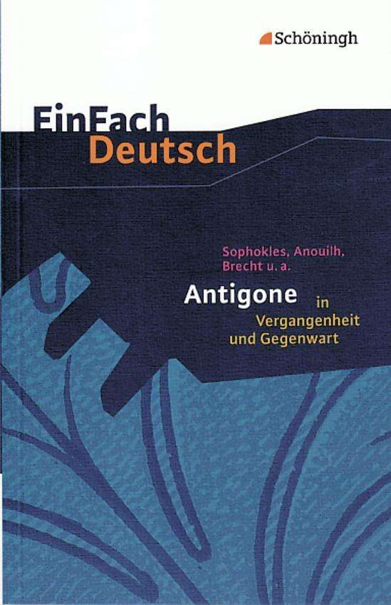 Cover for Sophokles · Einfach Deutsch: Antigone in Vergangenheit und Gegenwart (Paperback Book) (2005)