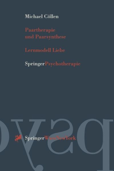 Cover for Michael Coellen · Paartherapie Und Paarsynthese: Lernmodell Liebe (Hardcover Book) [German edition] (1997)
