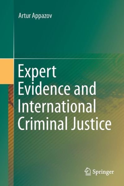 Cover for Artur Appazov · Expert Evidence and International Criminal Justice (Paperback Bog) [Softcover reprint of the original 1st ed. 2016 edition] (2018)