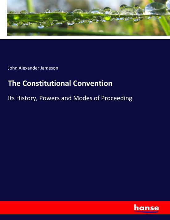 The Constitutional Convention - Jameson - Książki -  - 9783337813062 - 13 sierpnia 2019