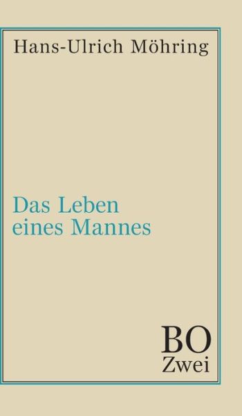 Cover for Möhring · Das Leben eines Mannes (Book) (2020)